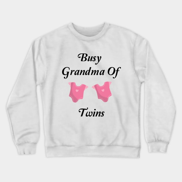 Busy Grandma Of Twins Crewneck Sweatshirt by spantshirt